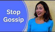 How To Stop Gossiping | Become Socially Savvy [2-Part Strategy]
