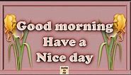 Good Morning wishes animated ecard greetings whatsapp video with motivational and inspirational