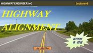 Highway Engineering- Lec.-6 -(Highway Alignment)