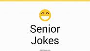 139  Senior Jokes And Funny Puns - JokoJokes
