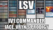 Channel LSV - 1v1 Commander: Jace Vryn's Prodigy (Deck Tech & Matches)