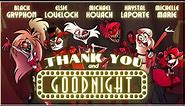 THANK YOU AND GOODNIGHT - (A Farewell Song from the Pilot Cast of Hazbin Hotel!)
