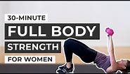 30-Minute Workout: Full Body Strength Training For Women (Dumbbells)