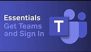 Get Teams and Sign In | Microsoft Teams Essentials