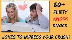 60+ Flirty Knock Knock Jokes to Impress Your Crush