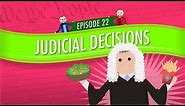 Judicial Decisions: Crash Course Government and Politics #22