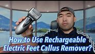 How to Use Own Harmony Electric Feet Callus Remover?