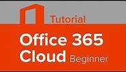 Office 365 Cloud Beginner Tutorial