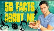 50 Facts About Me | Doctor Mike