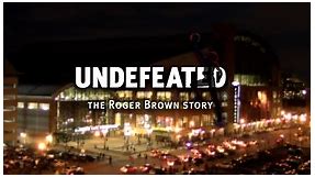 Undefeated: The Roger Brown Story:Undefeated: The Roger Brown Story