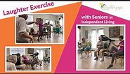 Laughter Yoga Exercise with Seniors in Independent Living | 4 Minutes of Laughter