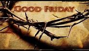 Good Friday 2016 - wishes, greetings, whatsapp video,quotes, sms message 5