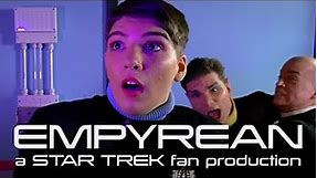 "Empyrean" -- a Star Trek fan production