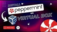 Install Peppermint OS on Virtual Box | Lightning fast and easy installation Debian-based Linux