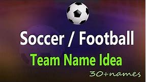 Soccer Team name. Soccer Team name Idea. Football team name. Funny Famous Youth soccer team names.