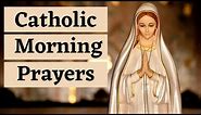 Catholic Morning Prayers | Prayers to Bless Your Day