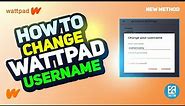 How to Change Your Wattpad Username | Easy Step-by-Step Guide