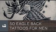 50 Eagle Back Tattoos For Men