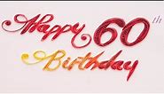 Happy 60th Birthday Wishes, Quotes, Messages - B-Day, SMS, Greetings And Saying