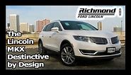 2018 Lincoln MKX Review: Distinctive by Design