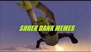 Shrek Dank Memes