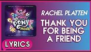 Rachel Platten - Thank You For Being a Friend (Lyrics) - My Little Pony: The Movie (Soundtrack) [HD]