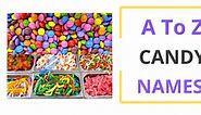 A To Z Candy List- Candy Names - Word schools