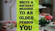 Example Birthday Wishes for an Elderly Person You Admire