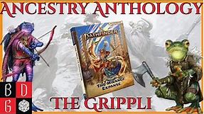 Ancestry Anthology: The Grippli