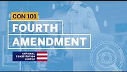 Fourth Amendment | Constitution 101