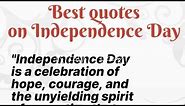 Best quotes on Independence Day || Independence Day quotes in English || Quotes on Independence Day
