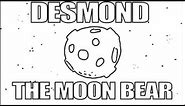 asdf desmond the moon bear trilogy