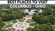 Exploring Columbus, Ohio: 10 Best Places to Visit in Vibrant Columbus, Ohio