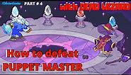 How to DEFEAT "PUPPET MASTER" with "LOW HEALTH & WIN": WIZARD'S DEAD": THE FINALE: TERRIBLE WON