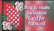 Farewell Invitation Card for seniors/ Handmade card for farewell/ Greeting Card for farewell
