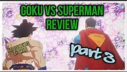 Goku vs Superman 3 Reaction!