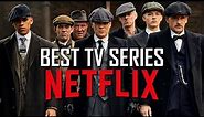 Top 10 Best Netflix Series of All Time!