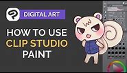 How to Use CLIP STUDIO PAINT - Digital Art Tutorial for BEGINNERS (step by step)