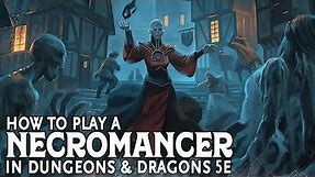 How to Play a Necromancer in Dungeons and Dragons 5e