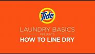 Tide | Laundry Tips: How to Line Dry Your Clothing