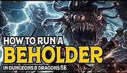 How To Run Beholders In Dungeons and Dragons 5e