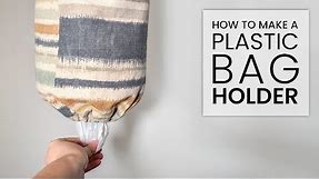 How to Make a Plastic Bag Holder / Dispenser