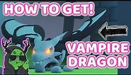 HOW TO GET VAMPIRE DRAGON IN ADOPT ME!