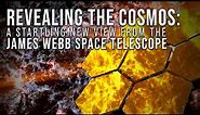 Revealing the Cosmos: A Startling New View from the James Webb Space Telescope