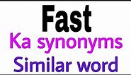 fast ka synonyms | synonym of fast | fast synonyms | similar words | releted words