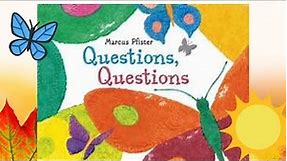 Kids Book Read Aloud: QUESTIONS QUESTIONS by Marcus Pfister