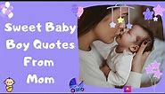Sweet Baby Boy Quotes From Mom kaveesh mommy