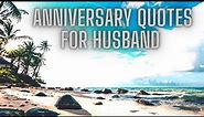 Anniversary Quotes For Husband (happy wedding anniversary quotes for husband)