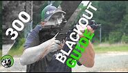 The Complete Guide to 300 Blackout: Suppressed, Ballistics, & More