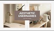 AESTHETIC USERNAMES with your names | part 4